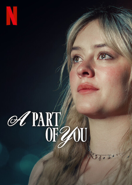 مشاهدة فيلم A Part of You 2024 مترجم حصرى اون لاين على أكثر من سيرفر