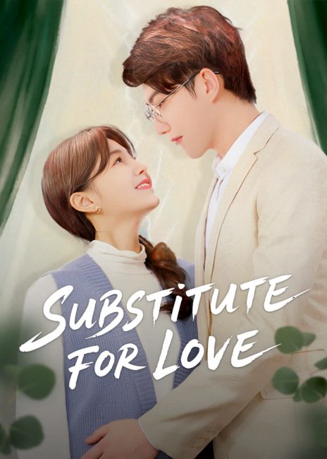 مشاهدة مسلسل بديل للحب Substitute for Love الحلقة 6 مترجمة حصرى