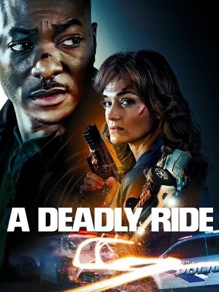 مشاهدة فيلم A Deadly Ride 2025 مترجم